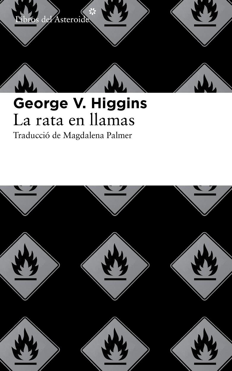 RATA EN LLAMAS, LA [RUSTICA] | HIGGINS, GEORGE V. | Akira Comics  - libreria donde comprar comics, juegos y libros online