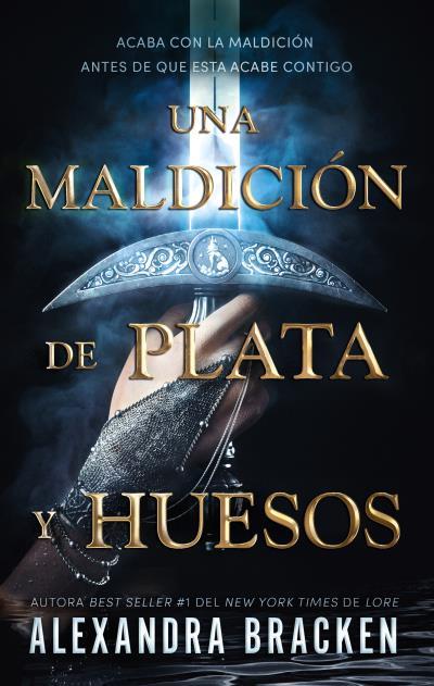 MALDICION DE PLATA Y HUESOS, UNA [RUSTICA] | BRACKEN, ALEXANDRA CALEY | Akira Comics  - libreria donde comprar comics, juegos y libros online