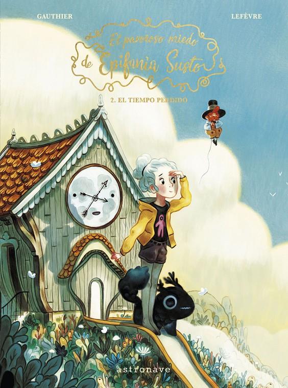 PAVOROSO MIEDO DE EPIFANIA SUSTO, EL VOL.2 [CARTONE] | GAUTHIER / LEFEVRE | Akira Comics  - libreria donde comprar comics, juegos y libros online