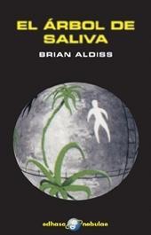 ARBOL DE SALIVA, EL [CARTONE] | ALDISS, BRIAN | Akira Comics  - libreria donde comprar comics, juegos y libros online