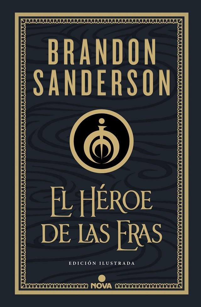 MISTBORN: EL HEROE DE LAS ERAS (NACIDOS DE LA BRUMA 3) [EDICION ILUSTRADA] | SANDERSON, BRANDON | Akira Comics  - libreria donde comprar comics, juegos y libros online