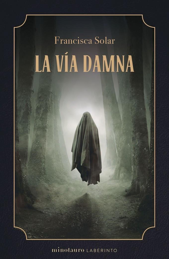 VIA DAMNA, LA [RUSTICA] | SOLAR, FRANCISCA | Akira Comics  - libreria donde comprar comics, juegos y libros online