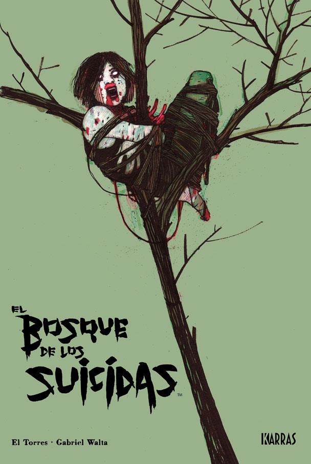 BOSQUE DE LOS SUICIDAS, EL [CARTONE] | EL TORRES / WALTA, GABRIEL | Akira Comics  - libreria donde comprar comics, juegos y libros online