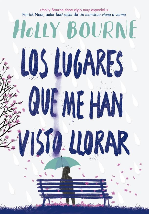 LUGARES QUE ME HAN VISTO LLORAR, LOS [RUSTICA] | BOURNE, HOLLY | Akira Comics  - libreria donde comprar comics, juegos y libros online