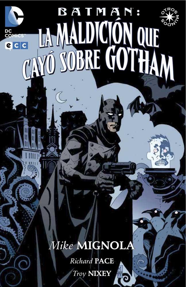 BATMAN: LA MALDICION QUE CAYO SOBRE GOTHAM [RUSTICA] | MIGNOLA, MIKE / PACE, RICHARD | Akira Comics  - libreria donde comprar comics, juegos y libros online