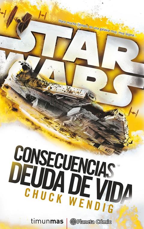 STAR WARS: CONSECUENCIAS DEUDA DE VIDA [RUSTICA] | WENDIG, CHUCK | Akira Comics  - libreria donde comprar comics, juegos y libros online