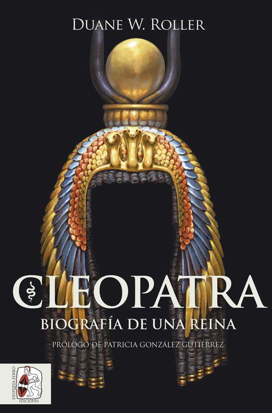 CLEOPATRA: BIOGRAFIA DE UNA REINA [RUSTICA] | ROLLER, DUANE W. | Akira Comics  - libreria donde comprar comics, juegos y libros online