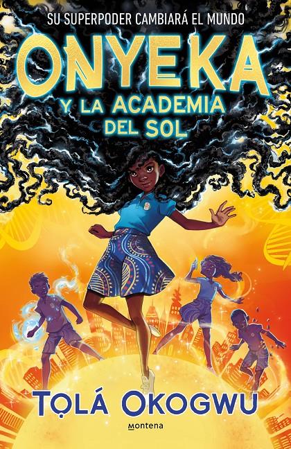 ONYEKA Y LA ACADEMIA DEL SOL [CARTONE] | OKOGWU, TOLA | Akira Comics  - libreria donde comprar comics, juegos y libros online