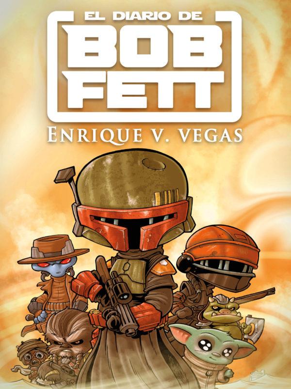 DIARIO DE BOB FETT, EL [CARTONE] | ENRIQUE V. VEGAS, ENRIQUE | Akira Comics  - libreria donde comprar comics, juegos y libros online
