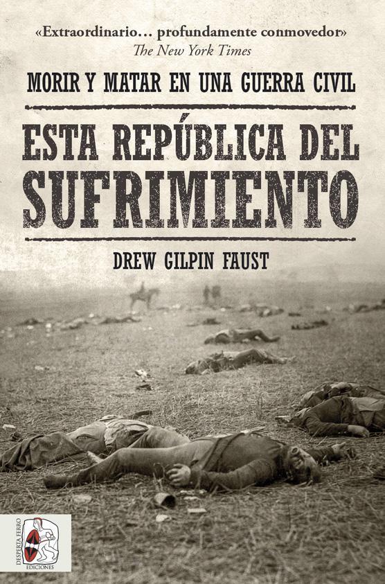ESTA REPUBLICA DEL SUFRIMIENTO: MORIR Y MATAR EN UNA GUERRA CIVIL [RUSTICA] | FAUST, DREW GILPIN | Akira Comics  - libreria donde comprar comics, juegos y libros online
