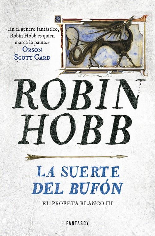 SUERTE DEL BUFON, LA (EL PROFETA BLANCO 3) [RUSTICA] | ROBIN HOBB | Akira Comics  - libreria donde comprar comics, juegos y libros online