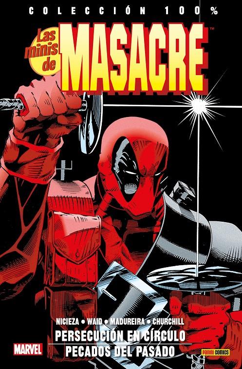MINIS DE MASACRE (DEADPOOL) 01: PERSECUCION EN CIRCULO (COLECCION 100% MARVEL) [RUSTICA] | Akira Comics  - libreria donde comprar comics, juegos y libros online