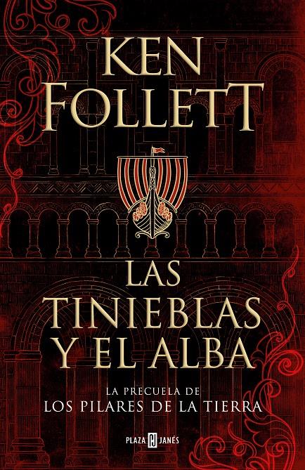 TINIEBLAS Y EL ALBA, LAS (LA PRECUELA DE LOS PILARES DE LA TIERRA) [CARTONE] | FOLLETT, KEN | Akira Comics  - libreria donde comprar comics, juegos y libros online