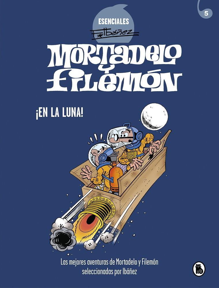 ESENCIALES F. IBAÑEZ MORTADELO Y FILEMON Nº5: ¡EN LA LUNA! [CARTONE] | IBAÑEZ, FRANCISCO | Akira Comics  - libreria donde comprar comics, juegos y libros online