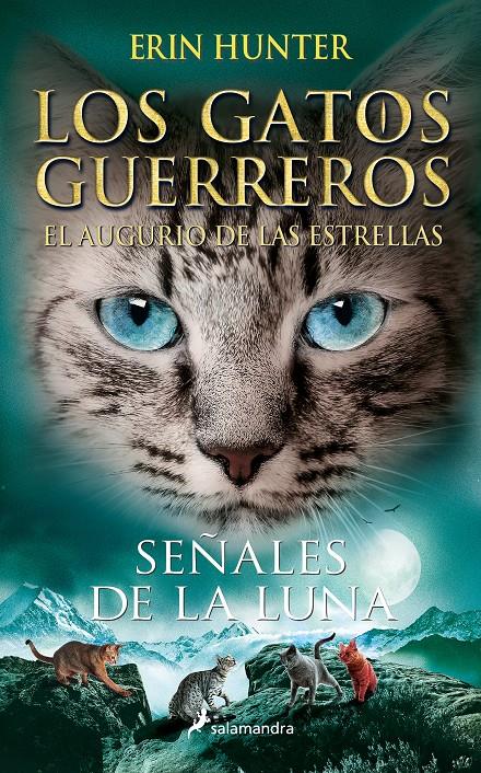GATOS GUERREROS, LOS Nº4: SEÑALES DE LA LUNA (SAGA EL AUGURIO DE LAS ESTRELLAS) [RUSTICA] | HUNTER, ERIN | Akira Comics  - libreria donde comprar comics, juegos y libros online