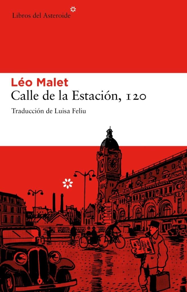 CALLE DE LA ESTACION, 120 [RUSTICA] | MALET, LEO | Akira Comics  - libreria donde comprar comics, juegos y libros online