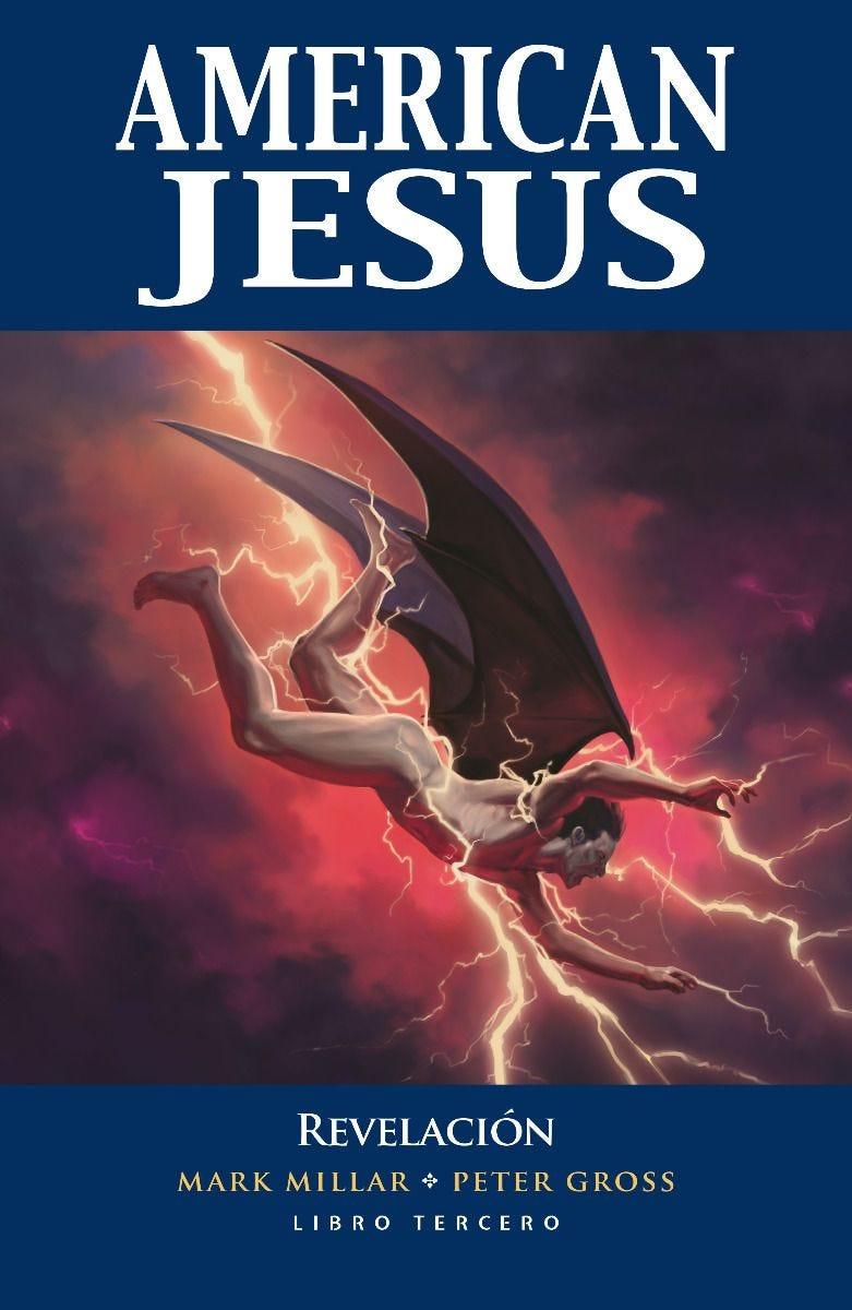 AMERICAN JESUS LIBRO 3: REVELACIONES [CARTONE] | MILLAR, MARK / GROSS, PETER | Akira Comics  - libreria donde comprar comics, juegos y libros online