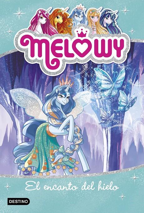 MELOWY Nº04: EL ENCANTO DEL HIELO [RUSTICA] | STAR, DANIELLE | Akira Comics  - libreria donde comprar comics, juegos y libros online