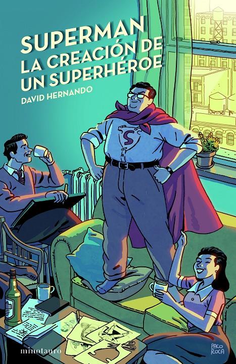 SUPERMAN, LA CREACION DE UN SUPERHEROE [RUSTICA] | HERNANDO, DAVID | Akira Comics  - libreria donde comprar comics, juegos y libros online