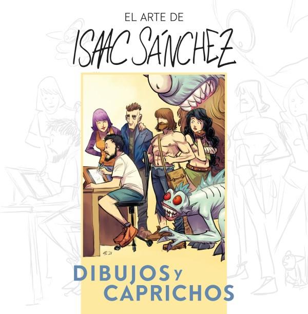 ARTE DE ISAAC SANCHEZ, EL [CARTONE] | SANCHEZ, ISAAC | Akira Comics  - libreria donde comprar comics, juegos y libros online