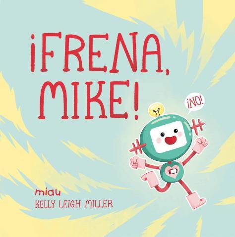 FRENA MIKE! [CARTONE] | LEIGH MILLER, KELLY | Akira Comics  - libreria donde comprar comics, juegos y libros online
