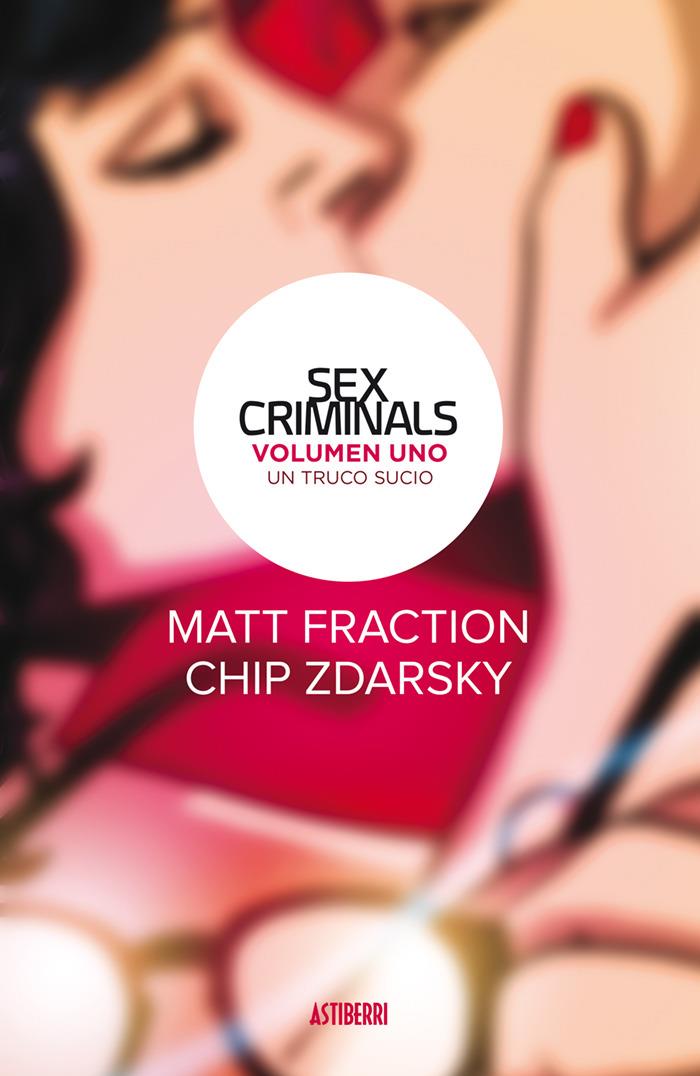 SEX CRIMINALS VOL.1: UN TRUCO SUCIO [CARTONE] | FRACTION, MATT / ZDARSKY, CHIP | Akira Comics  - libreria donde comprar comics, juegos y libros online