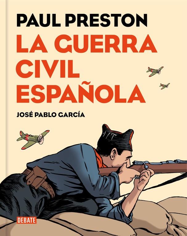 GUERRA CIVIL ESPAÑOLA, LA (VERSION GRAFICA) [CARTONE] | PRESTON, PAUL / GARCIA, JOSE PABLO | Akira Comics  - libreria donde comprar comics, juegos y libros online