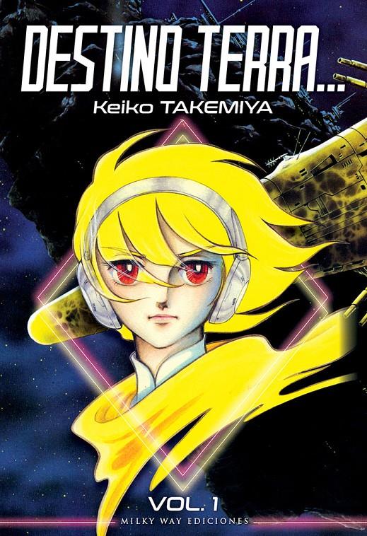 DESTINO TERRA... VOL.1 [RUSTICA] | TAKEMIYA, KEIKO | Akira Comics  - libreria donde comprar comics, juegos y libros online