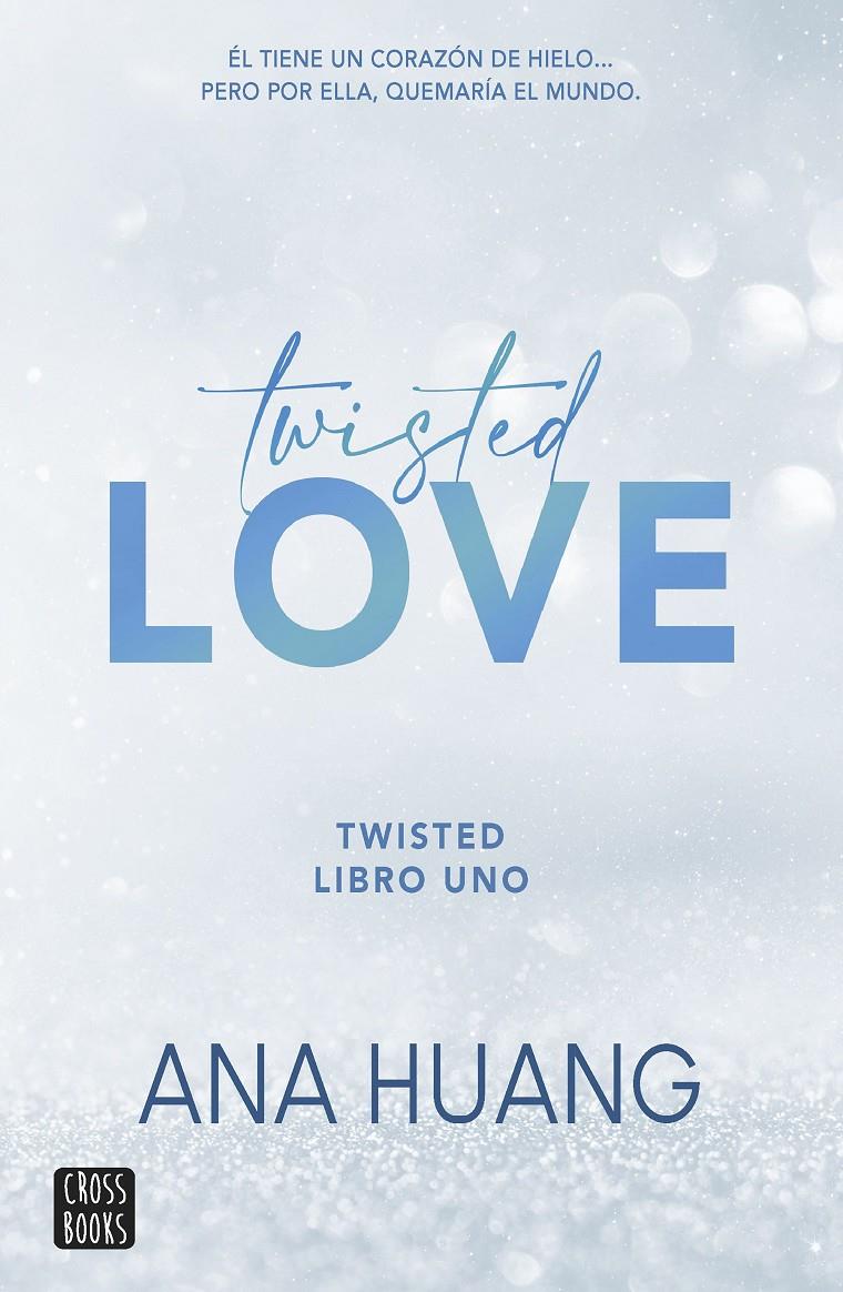 TWISTED LOVE [RUSTICA] | HUANG, ANA | Akira Comics  - libreria donde comprar comics, juegos y libros online