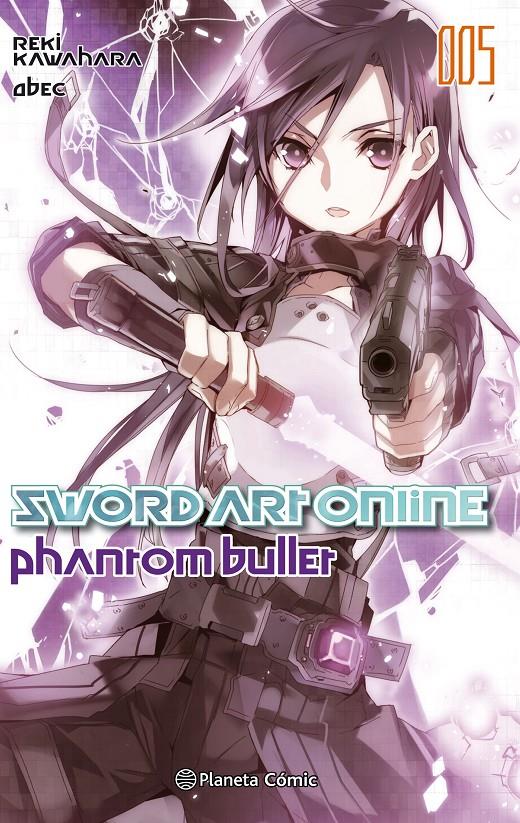 SWORD ART ONLINE NOVELA 5: PHANTOM BULLET (PARTE 1 DE 2) [RUSTICA] | KAWAHARA, REKI | Akira Comics  - libreria donde comprar comics, juegos y libros online