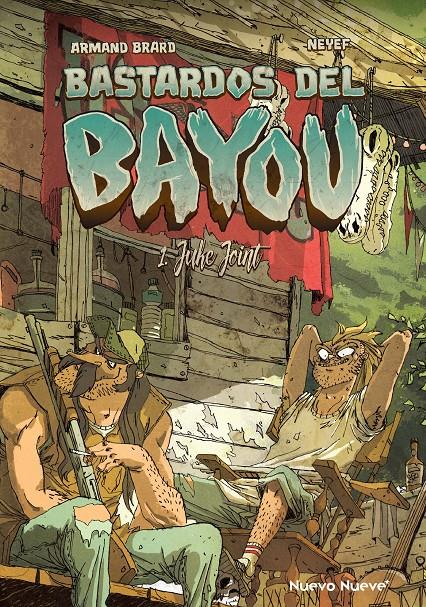 BASTARDOS DEL BAYOU (1. JUKE JOINT) [CARTONE] | BRARD / NEYEF | Akira Comics  - libreria donde comprar comics, juegos y libros online