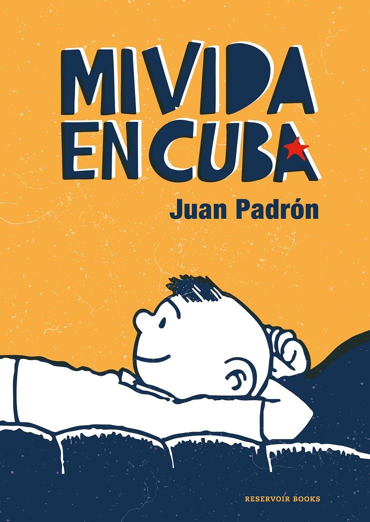 MI VIDA EN CUBA [RUSTICA] | PADRON, JUAN | Akira Comics  - libreria donde comprar comics, juegos y libros online