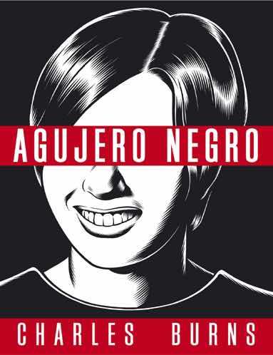 AGUJERO NEGRO (OBRA COMPLETA) [RUSTICA] | BURNS, CHARLES | Akira Comics  - libreria donde comprar comics, juegos y libros online