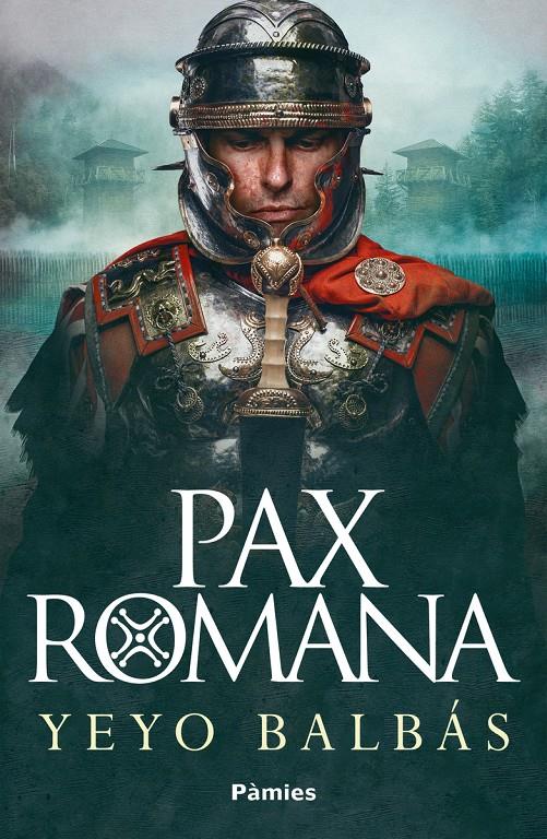 PAX ROMANA [RUSTICA] | BALBAS, YEYO | Akira Comics  - libreria donde comprar comics, juegos y libros online