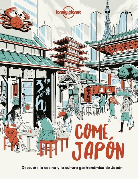 COME JAPON: DESCUBRE LA COCINA Y LA CULTURA GASTRONOMICA JAPONESAS [RUSTICA] | HARDY, PAULA | Akira Comics  - libreria donde comprar comics, juegos y libros online