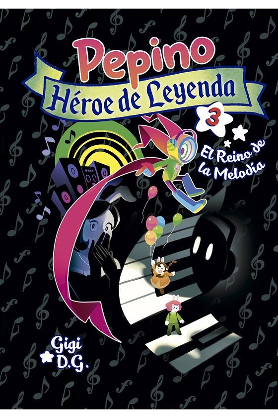 PEPINO HEROE DE LEYENDA VOL.2: EL REINO DE LA MELODIA [RUSTICA] | D.G., GIGI | Akira Comics  - libreria donde comprar comics, juegos y libros online
