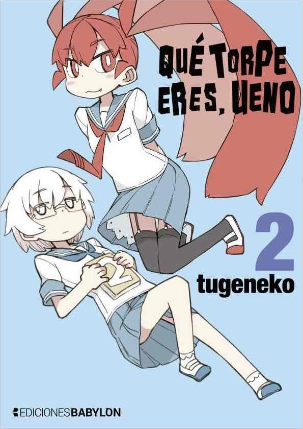 QUE TORPE ERES, UENO Nº02 [RUSTICA] | TUGENEKO | Akira Comics  - libreria donde comprar comics, juegos y libros online