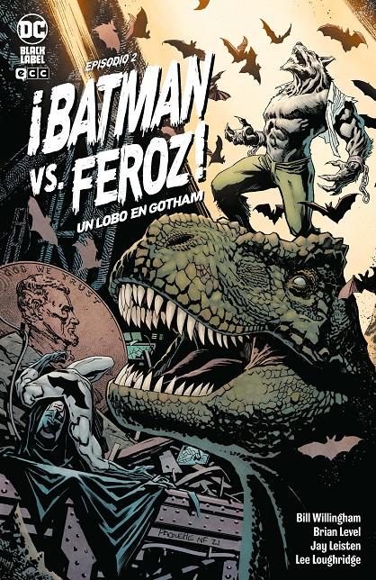 BATMAN VS. FEROZ!: UN LOBO EN GOTHAM Nº02 (2 DE 6) [GRAPA] | WILLINGHAM, BILL | Akira Comics  - libreria donde comprar comics, juegos y libros online