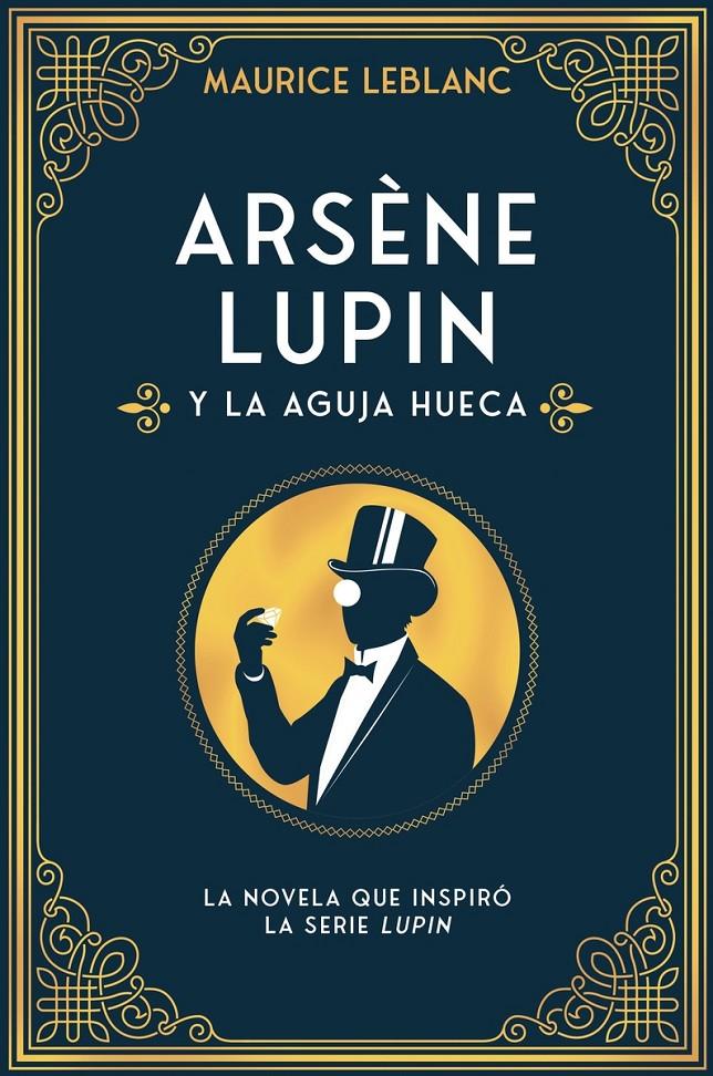 ARSENE LUPIN Y LA AGUJA HUECA [RUSTICA] | LEBLANC, MAURICE | Akira Comics  - libreria donde comprar comics, juegos y libros online