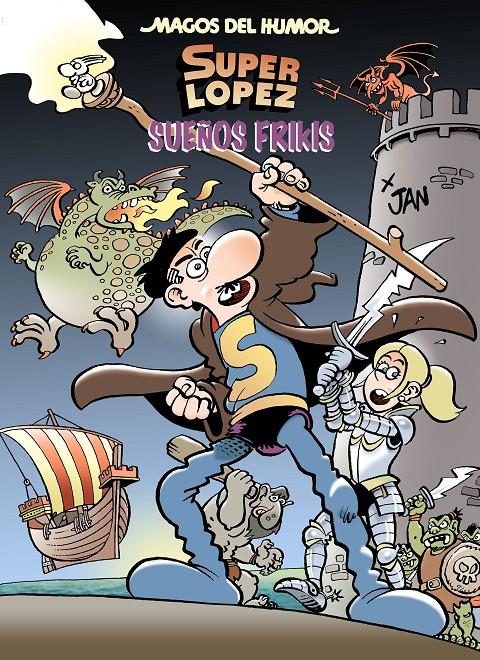 MAGOS DEL HUMOR SUPERLOPEZ Nº213: SUEÑOS FRIKIS [CARTONE] | JAN | Akira Comics  - libreria donde comprar comics, juegos y libros online