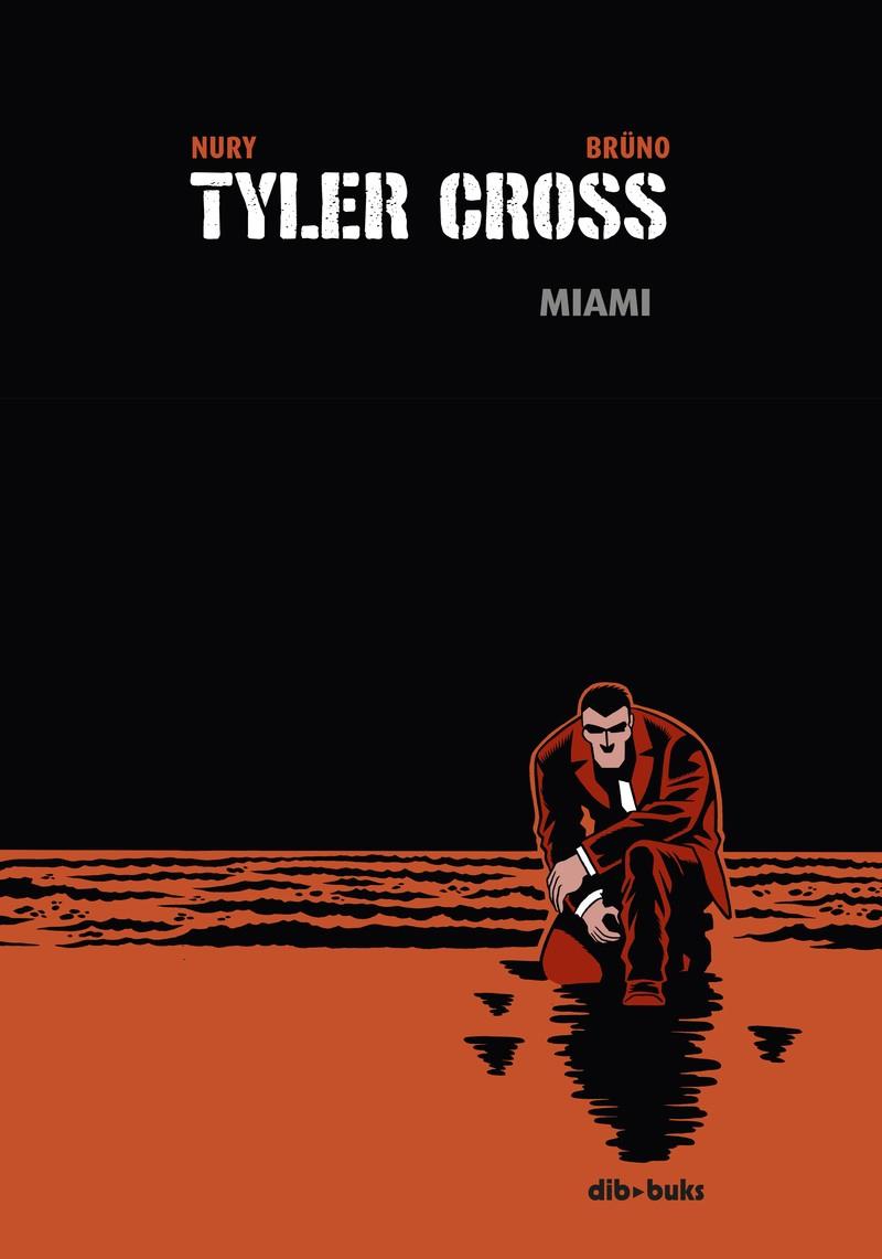 TYLER CROSS Nº3: MIAMI [CARTONE] | NURY / BRUNO | Akira Comics  - libreria donde comprar comics, juegos y libros online