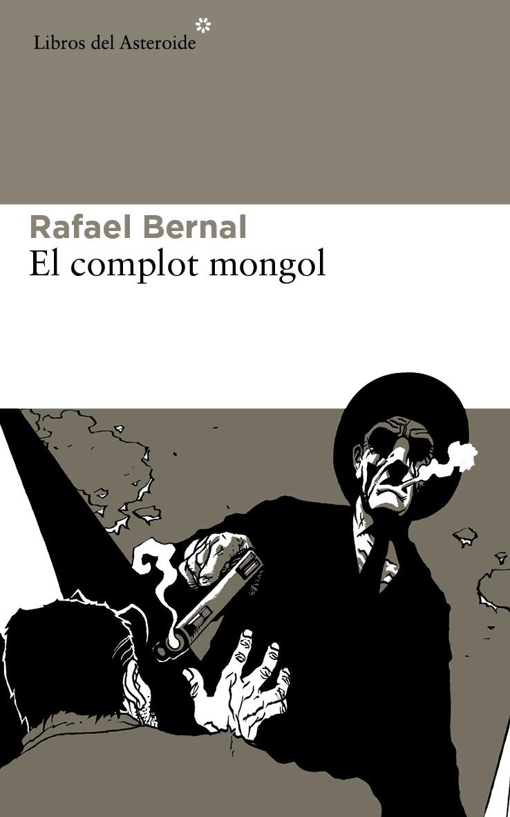 COMPLOT MONGOL, EL [RUSTICA] | BERNAL, RAFAEL | Akira Comics  - libreria donde comprar comics, juegos y libros online