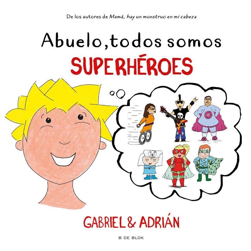 ABUELO TODOS SOMOS SUPERHEROES [CARTONE] | GABRIEL / ADRIÁN | Akira Comics  - libreria donde comprar comics, juegos y libros online