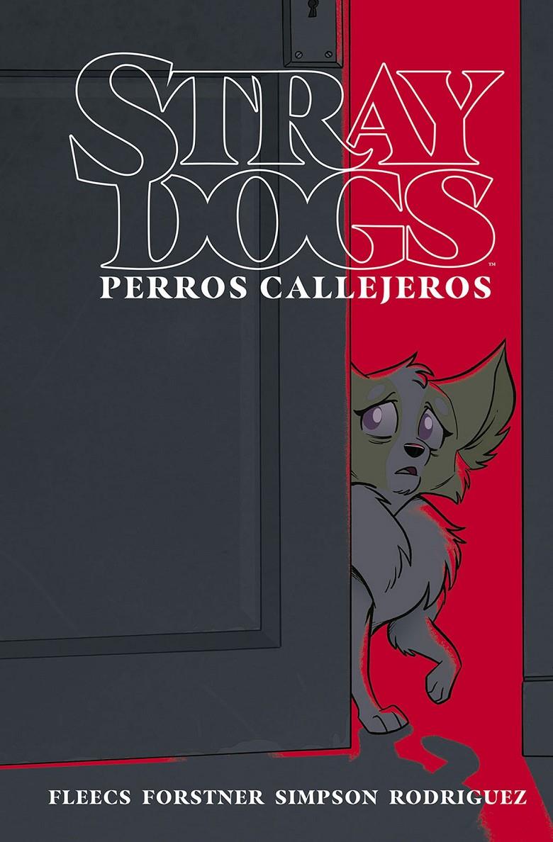 STRAY DOGS (PERROS CALLEJEROS) [CARTONE] | FLEECS, TONY / FORSTNER, TRISH | Akira Comics  - libreria donde comprar comics, juegos y libros online
