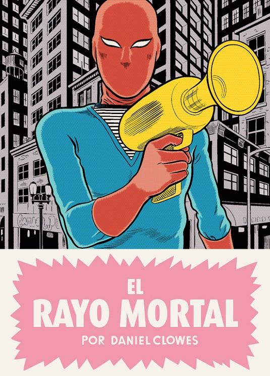 RAYO MORTAL, EL [CARTONE] | CLOWES, DANIEL | Akira Comics  - libreria donde comprar comics, juegos y libros online