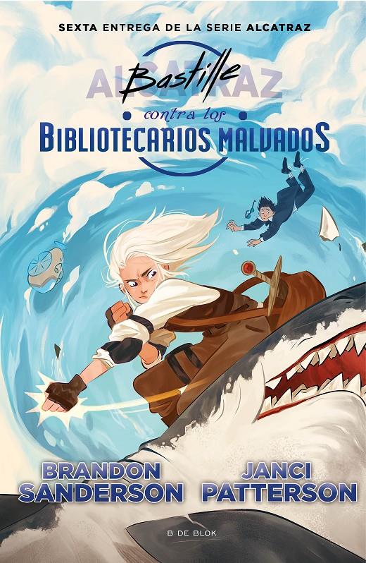 BASTILLE CONTRA LOS BIBLIOTECARIOS MALVADOS (ALCATRAZ VI) | SANDERSON, BRANDON | Akira Comics  - libreria donde comprar comics, juegos y libros online