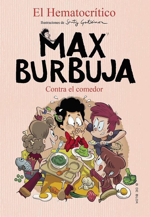 CONTRA EL COMEDOR (MAX BURBUJA 4) [RUSTICAS] | HEMATOCRITICO, EL | Akira Comics  - libreria donde comprar comics, juegos y libros online