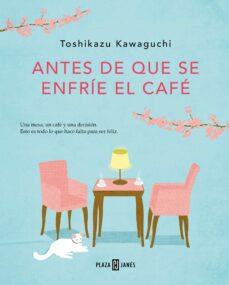 ANTES DE QUE SE ENFRIE EL CAFE [RUSTICA] | KAWAGUCHI, TOSHIKAZU | Akira Comics  - libreria donde comprar comics, juegos y libros online