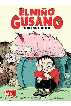 NIÑO GUSANO, EL [RUSTICA] | HINO, HIDESHI | Akira Comics  - libreria donde comprar comics, juegos y libros online