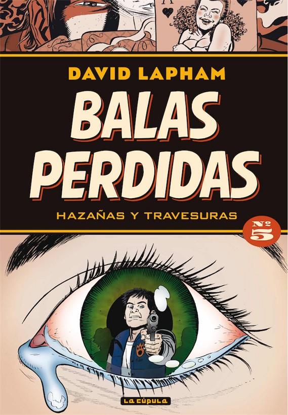 BALAS PERDIDAS VOL.05: HAZAÑAS Y TRAVESURAS [RUSTICA] | LAPHAM, DAVID | Akira Comics  - libreria donde comprar comics, juegos y libros online